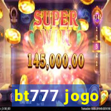 bt777 jogo